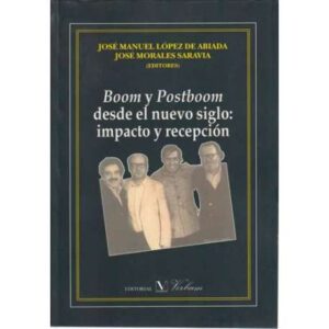 Boom y postboom desde el nuego siglo: impacto y recepción