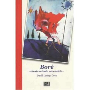 BORÉ. Hasta setenta veces siete