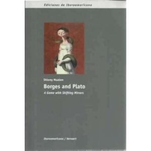 Borges and Plato. A Game with Shifting Mirrors