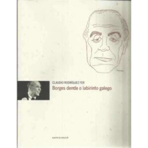 Borges dende o laberinto galego