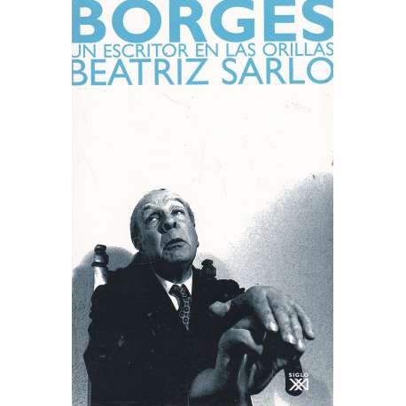 Borges. Un escritor en las orillas