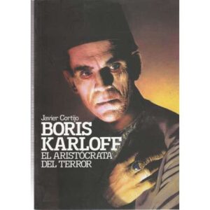 Boris Karloff. El aristócrata del terror