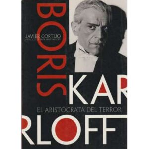 Boris Karloff. El aristócrata del terror