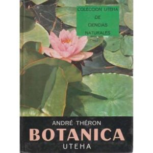 Botánica. Colección Uteha de Ciencias Naturales