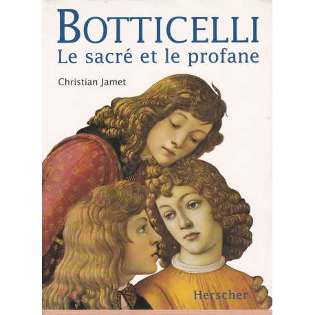 Botticelli. Le sacré et le profane