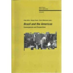 Brazil and the Americas. Convergences and Perspectives