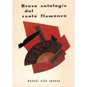 Breve antología del cante flamenco