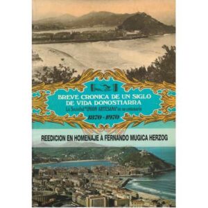 Breve crónica de un siglo de vida Donostiarra