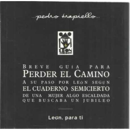 Breve guía para perder el camino a su paso por León