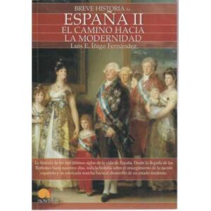 Breve historia de... España II/. El camino hacia la modernidad