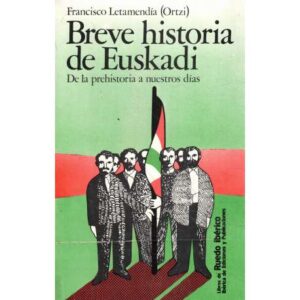 Breve historia de Euskadi. De la prehistoria a nuestros días