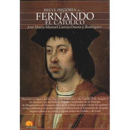 Breve historia de... Fernando El Católico