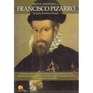 Breve historia de... Francisco Pizarro