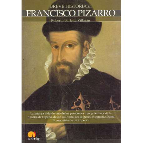 Breve historia de... Francisco Pizarro