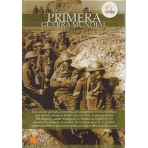 Breve historia de la... Primera Guerra Mundial
