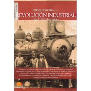 Breve historia de la... Revolución Industrial