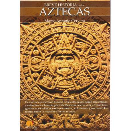 Breve historia de los... Aztecas