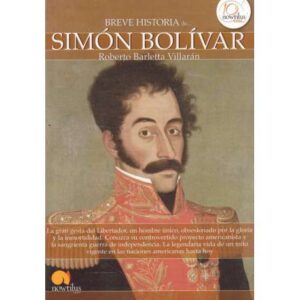 Breve historia de... Simón Bolívar