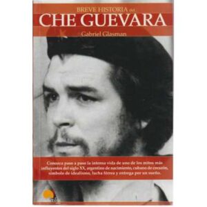 Breve historia del Che Guevara