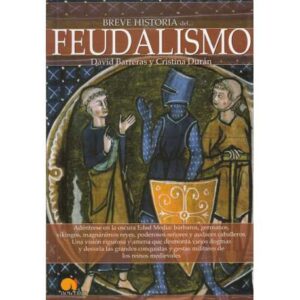 Breve historia del... Feudalismo