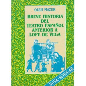 Breve historia del Teatro Español anterior a Lope de Vega