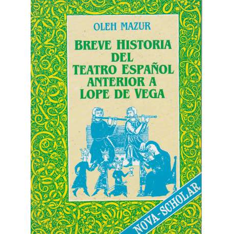 Breve historia del Teatro Español anterior a Lope de Vega