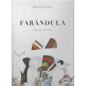 Brian Nissen. Farándula. Dibujos 1966-1974