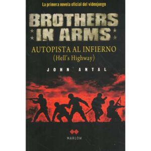 Brothers in arms. Autopista al infierno (Hell's Highway)