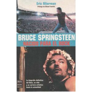 Bruce Springsteen. Nacido para el rock