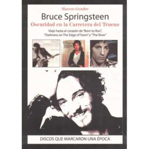 Bruce Springsteen. Oscuridad en la Carretera del Trueno