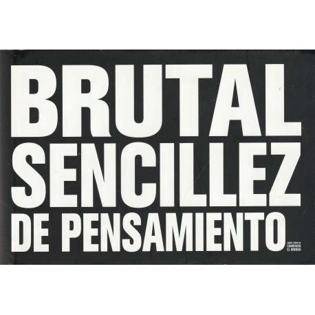 Brutal sencillez de pensamiento