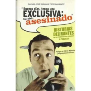 Buenos días, tengo una exclusiva: he sido asesinado