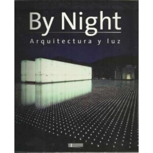 By Night. Arquitectura y luz