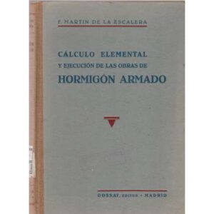 Cálculo elemental y ejecución de las obras de hormigón armado