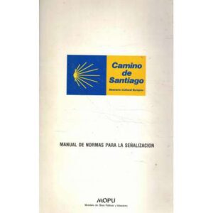 Camino de Santiago. Manual de normas para la señalización