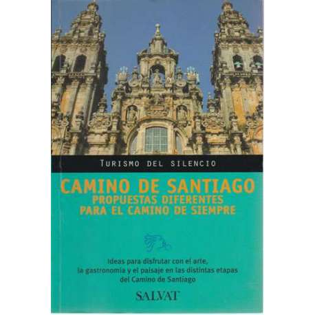 Camino de Santiago. Propuestas diferentes para el camino de siempre