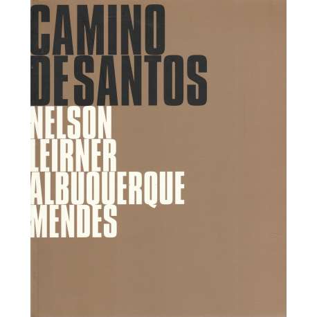 Camino de Santos. Nelson Leiner y Albuquerque Mendes