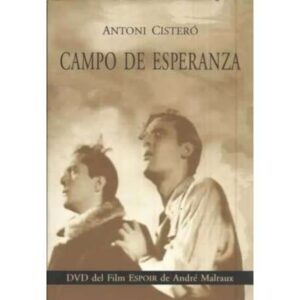 Campo de esperanza. Incluye DVD del Film Espoir de André Malraux