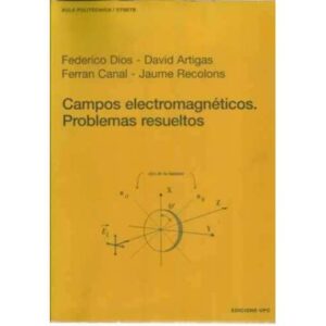 Campos electromagnéticos. Problemas resueltos