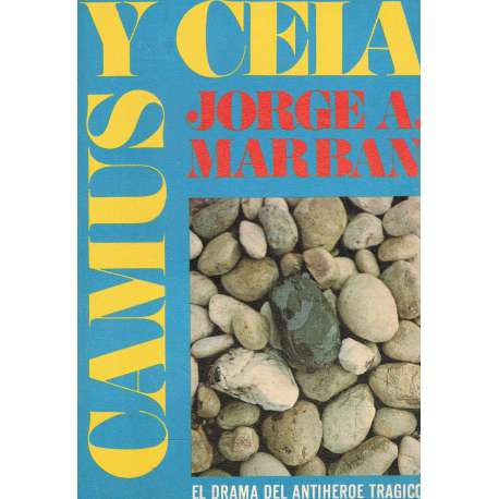 Camus y Cela. El drama del antihéroe trágico