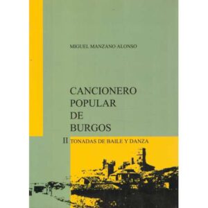 Cancionero Popular de Burgos. II.- Tonadas de baile y danza