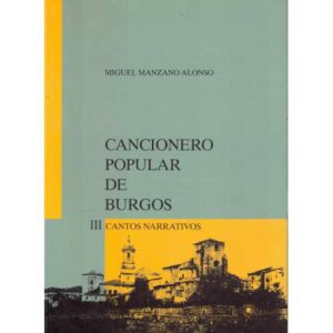 Cancionero Popular de Burgos. III.- Cantos narrativos