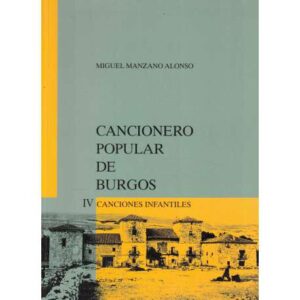 Cancionero Popular de Burgos. IV.- Canciones infantiles