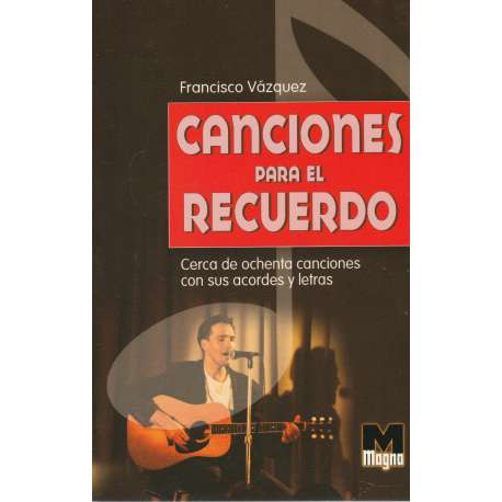 Canciones para el recuerdo. Cerca de ochenta canciones con sus acordes y letras