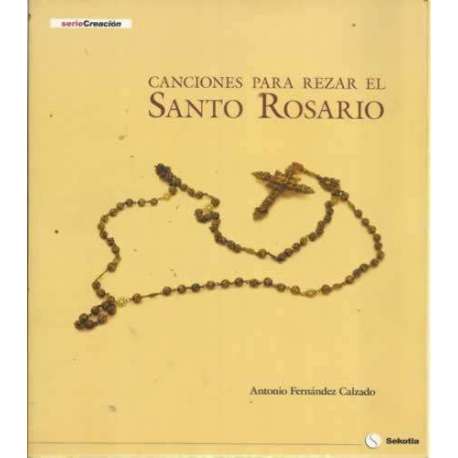 CANCIONES PARA REZAR EL SANTO ROSARIO