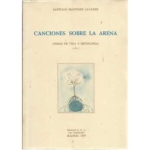 Canciones sobre la arena. Rima de vida y esperanza I
