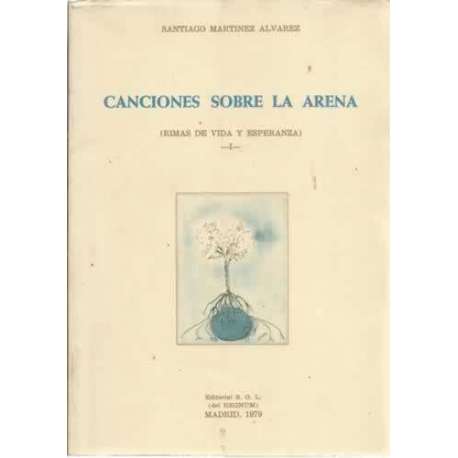 Canciones sobre la arena. Rima de vida y esperanza I