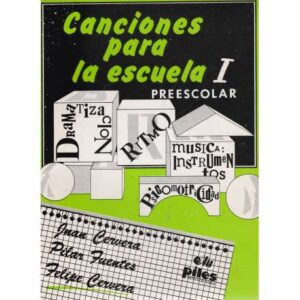 Canciones para la escuela I. Preescolar