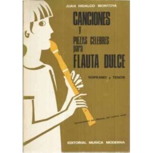 Canciones y piezas célebres para flauta dulce. Soprano y tenor