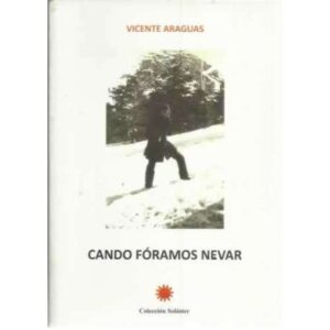 Cando fóramos nevar